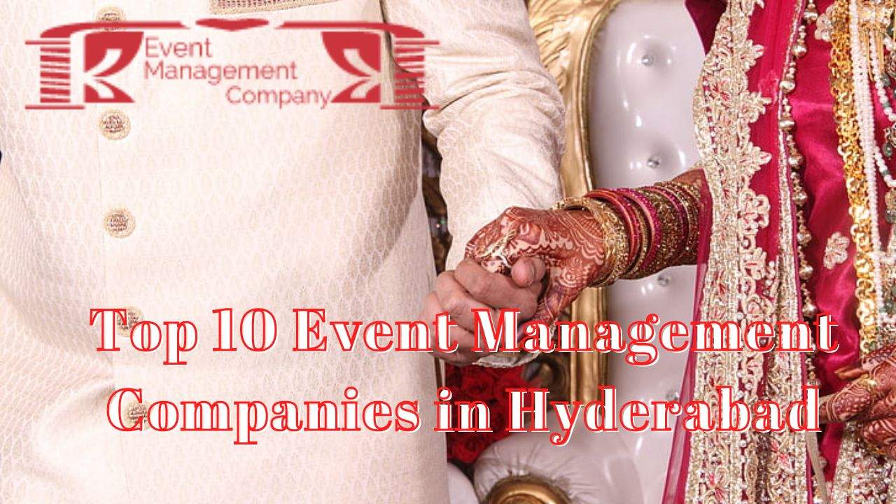 Top 10 Event Management Companies in Hyderabad